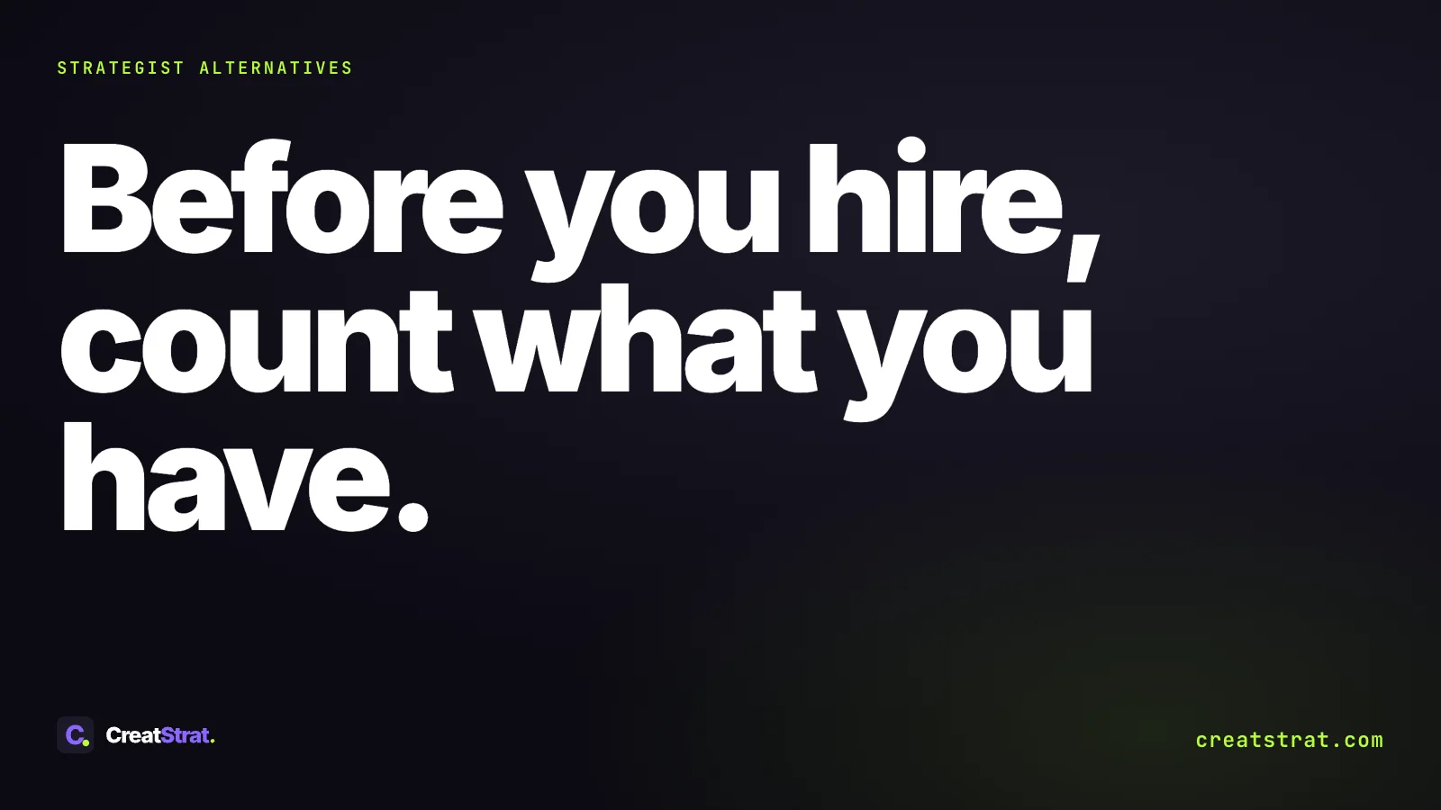 Before you hire, count what you have. Type-only dark cover, no ads or people, on alternatives to a strategist hire.