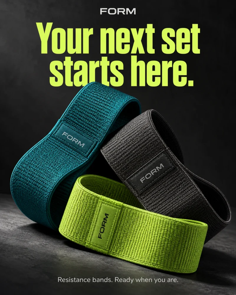 FORM resistance-band ad: Your next set starts here.
